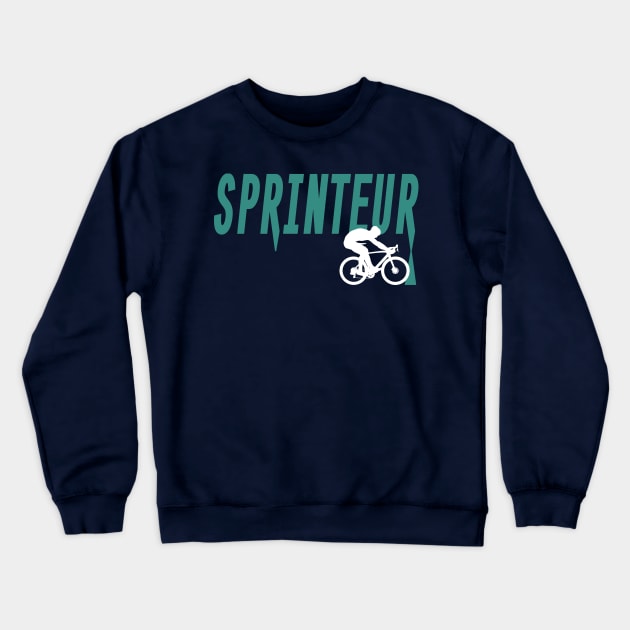 Sprinteur! (Sprinter) What type of cyclist are you? Crewneck Sweatshirt by anothercyclist